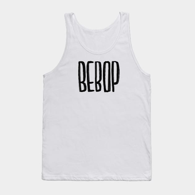 Bebop Jazz Music Tank Top by badlydrawnbabe